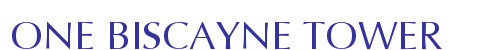 ONE BISCAYNE TOWER