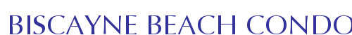 BISCAYNE BEACH CONDO