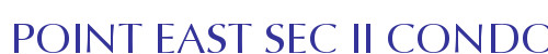 POINT EAST SEC II CONDO