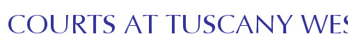 COURTS AT TUSCANY WEST