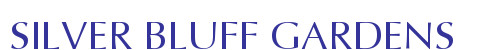 SILVER BLUFF GARDENS