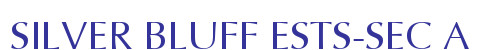 SILVER BLUFF ESTS-SEC A